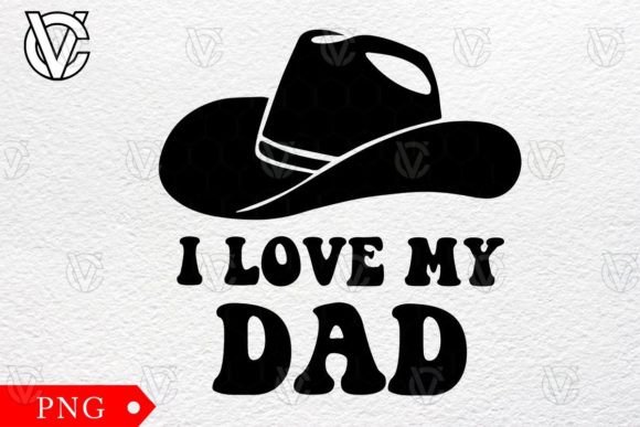 I Love My Dad Cowboy Png Review