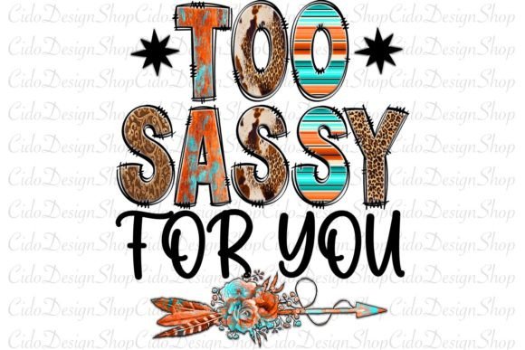 Too Sassy for You, Western Png Review